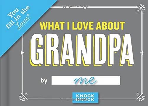 Practical Gifts for Grandpa 2024: What I Love About Grandpa Book 2024